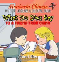 Title: My 1st Mandarin Chinese Language & Cultural Guide, Author: Gene J Hsu