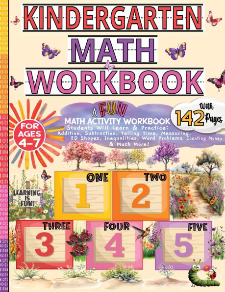 Kindergarten Math Workbook 4-7: Number Practice for Kindergarten/Addition, Subtraction, Measurement, Shapes, Time, Money & Word Problems/Math Workbook with Lessons/Kindergarten Math Resources/Math Exercise Book 1st Grade/Workbook for Kindergarten Kids