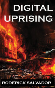Title: Digital Uprising, Author: Roderick Salvador