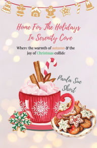 Title: Home for the Holidays in Serenity Cove, Author: Paula Sue Short