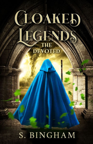 Cloaked Legends: The Devoted
