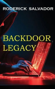 Title: Backdoor Legacy, Author: Roderick Salvador