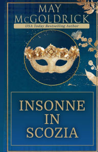 Title: Insonne in Scozia, Author: May McGoldrick