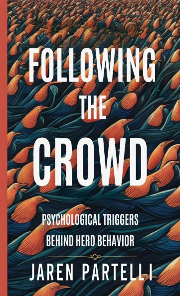 Following the Crowd: Psychological Triggers Behind Herd Behavior