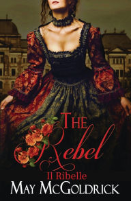 Title: Il Ribelle, Author: May McGoldrick