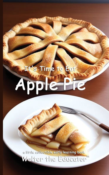 It's Time to Eat Apple Pie