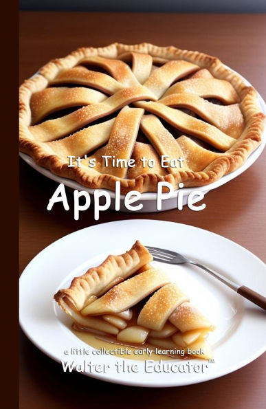 It's Time to Eat Apple Pie
