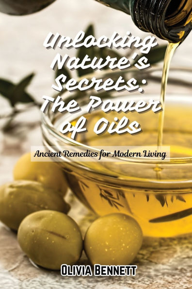 Unlocking Nature's Secrets: Ancient Remedies for Modern Living
