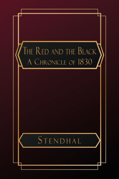 the Red and Black: A Chronicle of 1830