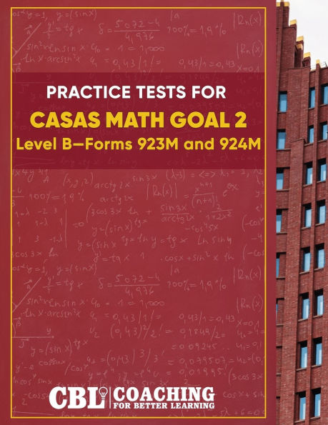 Practice Tests for CASAS Math GOAL 2 Level B, Forms 923M and 924M