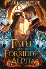 Fated to the Forbidden Alpha: When Fate Makes the Forbidden Unstoppable
