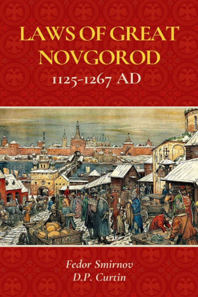 Laws of Great Novgorod: 1125-1267 AD