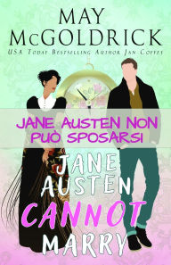 Title: Jane Austen non puï¿½ sposarsi!, Author: May McGoldrick