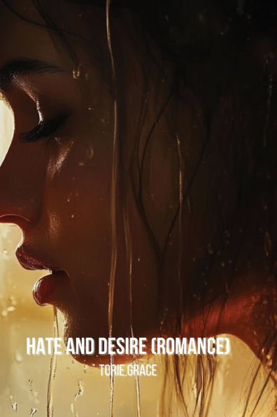 Hate and Desire