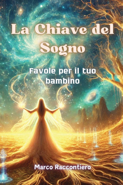 La Chiave del Sogno: Favole per i tuoi bambini