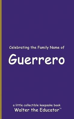 Celebrating the Family Name of Guerrero