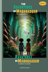 Title: The Adventures of Madagascar: The Crystal Mirror, Author: Manoï Bray