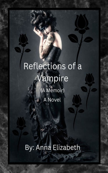 Reflections of A Vampire (A Memoir) Novel