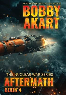 Aftermath 4: A Nuclear War Survival Thriller