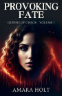Provoking Fate