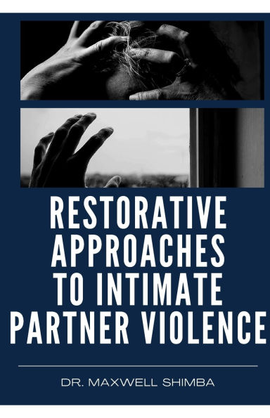 Restorative Approaches to Intimate Partner Violence