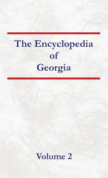 Encyclopedia of Georgia Volume 2