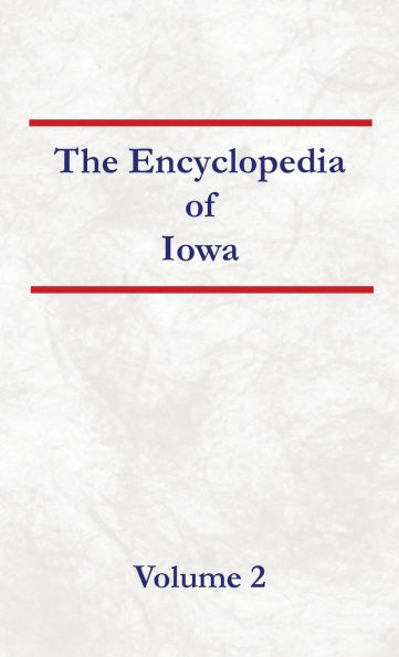 Encyclopedia of Iowa Volume 2