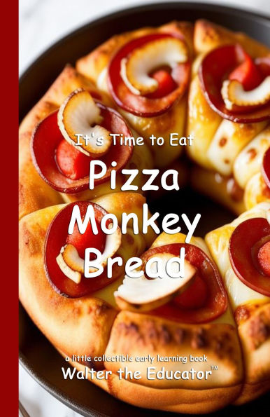 It's Time to Eat Pizza Monkey Bread