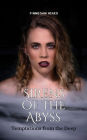 Sirens of the Abyss: Temptations from the Deep
