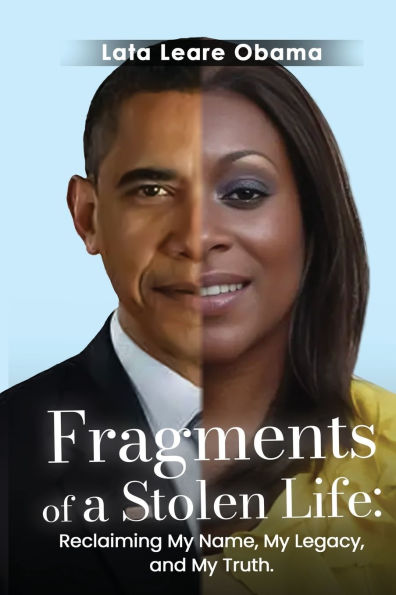 Fragments of a Stolen Life: Reclaiming My Name, Legacy, and Truth