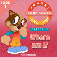 Title: Johnny Jung Jung Quiz Books: Where am I? (JOHNNY JUNG JUNG BOOKS), Author: Eduardo Barandiaran