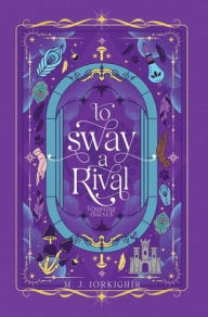 Free web ebooks download To Sway A Rival