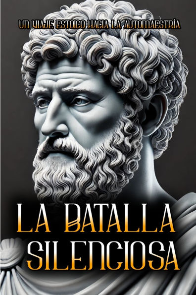 La Batalla Silenciosa: Un Viaje Estoico hacia la Automaestrï¿½a!