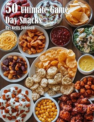 50 Ultimate Game Day Snacks