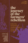 The Journey of the Farmers' Rebellion: A Compilation of Interviews on the Farmers' Movement in India, 2020-2021