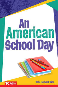 Title: An American School Day, Author: Dona Herweck Rice