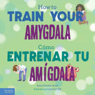 Pdf it books download How to Train Your Amygdala / Cómo entrenar tu amígdala 