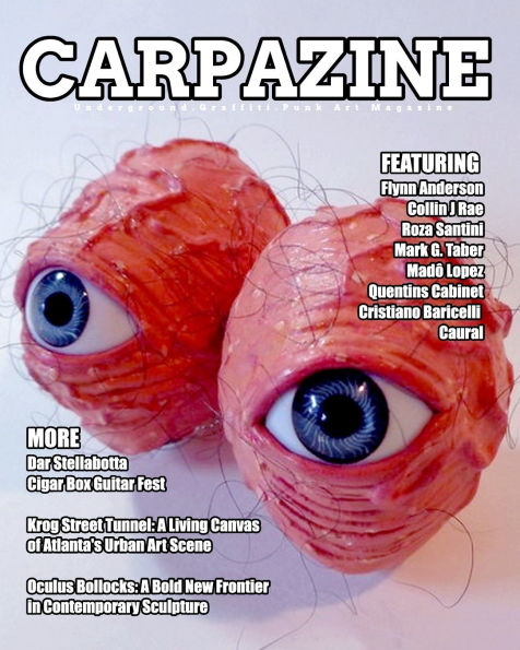 Carpazine Art Magazine Issue Number 42: Underground. Graffiti. Punk Art Magazine