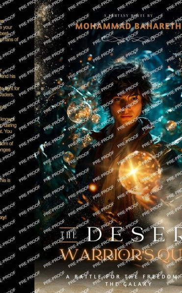 The Desert Warrior's Quest 2nd Edition: A Battle for the Freedom of the Galaxy