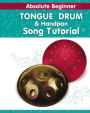 Absolute Beginner. Tongue Drum and Handpan Song Tutorial: Kids Songs