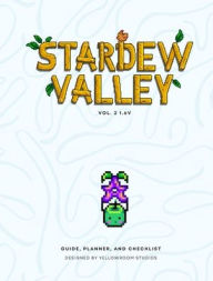 Title: 1.6v Stardew Valley: The Original Fanmade Gaming Guide, Planner, and Checklist: Hardbound Cover, Author: Yellowroom Studios