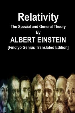 Relativity The Special and General Theory By ALBERT EINSTEIN [Find yo Genius Translated Edition]