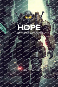 Title: Hope: lotta per il futuro, Author: Julian Desmond
