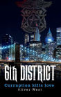 6th District: Corruption Kills Love