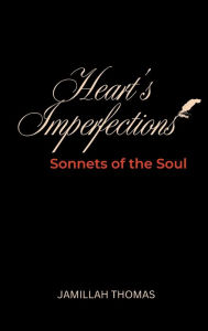 Title: Heart's Imperfections: Sonnets of the Soul, Author: Jamillah Thomas