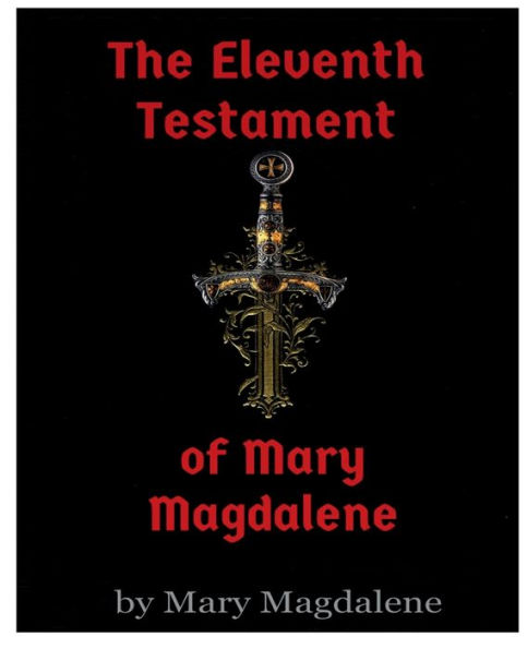 The Eleventh Testament of Mary Magdalene