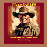 Title: John Wayne Pictures Book, Author: B. Lorenzo Nutting