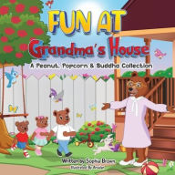 Title: FUN at Grandma's House, Author: Sophia Brown