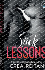 Title: Stick Lessons, Author: Crea Reitan