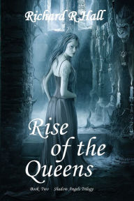 Title: Rise of the Queens, Author: Richard Hall